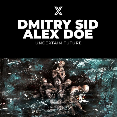 Dmitry Sid & Alex Doe - Uncertain Future [VSA157]